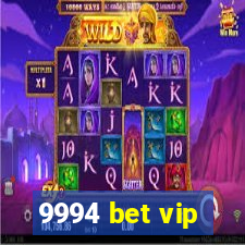 9994 bet vip